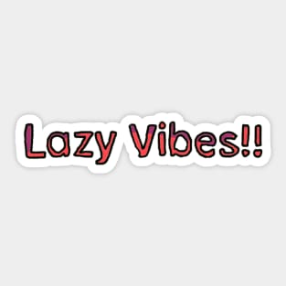 Red Lazy Vibes Sticker